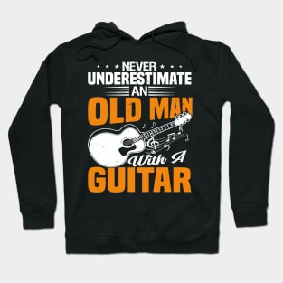 Never underestimate an old man with a GUITAR Hoodie